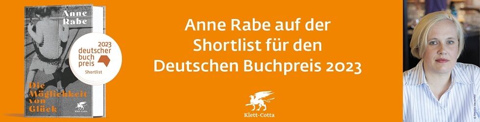 Waagerechte, schmale Grafik dazu, dass Anne Rabes Buch: Die Möglichkeit von Glück, auf der Shortlist für den Deutschen Buchpreis 2023 ist.